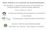 Mata Atlântica no Contexto da Sustentabilidade - Carlos A. Joly