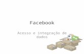 Facebook - acesso e integração de dados