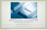 NEGÓCIOS DIGITAIS – A INTERNET COMO PLATAFORMA DE SERVIÇOS - SLIDES