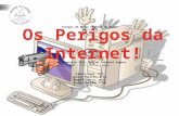 Os Perigos da Internet- Flávia; Janina; Raquel e Soraia- 9ºD