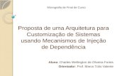 Apresentação monografia - Proposta de uma Arquitetura para Customização de Sistemas usando Mecanismos de Injeção de Dependência - UFMG