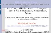 Escolas, bibliotecas públicas : integração com 3 C. S. Paulo (Brasil) 22.11.2012