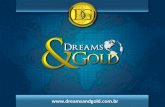 Apresentação Dreams And Gold - D & G - Viaje o mundo ganhando Dinheiro