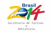 Planejamento para a Copa de 2014 - Secretaria de Turismo da Bahia