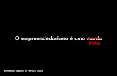 O empreendedorismo é uma treta - Connect Coimbra @ FENGE 2012