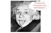 Cultura de Inovação sem Felicidade?