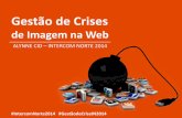 Gestão de Crises de Imagem na Web - Intercom Norte 2014