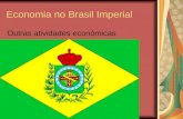 Outras atividades econômicas no Brasil Imperial