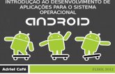 FLISOL 2012 - Palestra "Introdução ao Desenvolvimento de Aplicações para o Sistema Operacional Android"