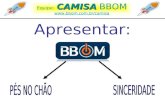 Apresentação BBOM - Equipe: CAMISA BBOM