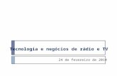 Tecnologia e Negócios de Rádio e TV - 24/2/2014