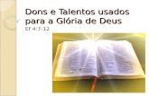 Dons e talentos usados para a gloria de deus