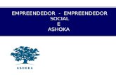Empreendedorismo na Era Tecnológica: Empreendedorismo x Empreendedorismo Social e Ashoka