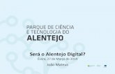 Seminário Marketing Digital - O Alentejo já é digital? - João Mateus (27 mar14)