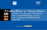 Trabalho e Família: rumo a novas formas de conciliação com co-responsabilidade social