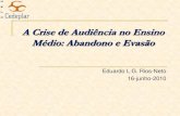 Eduardo Rios -  A Crise de Audiência no Ensino Médio: Abandono e Evasão