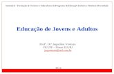 Educação de Jovens e Adultos - Profª Dra Jaqueline Ventura