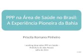 PPP em Saúde - A experiência Pioneira da Bahia