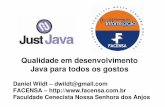 Just Java 2006 - Qualidade em Desenvolvimento Java para todos os gostos - Daniel Wildt
