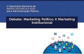 Marketing Pol­tico X Marketing Institucional â€“ diferen§a entre comunicar e fazer propaganda no #Redesegov