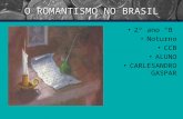 Romantismo no Brasil(trabalho 2ºano)