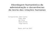 Abordagem humanística da administração e decorrências da teoria das relações humanas