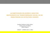 ALFABETIZAÇÃO DE JOVENS E ADULTOS: INSTRUMENTO DE TRANSFORMAÇÃO SOCIAL OU DE MANUTENÇÃO DA ESTRUTURA VIGENTE