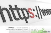 OWASP e o desenvolvimento seguro de aplicações para a Web