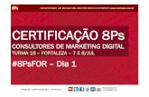 Certificação 8Ps Fortaleza - T18 - 07 e 08/Jul for - 1o Dia