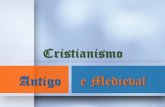 CRISTIANISMO ANTIGO E MEDIEVAL