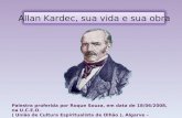 Allan Kardec, Sua Vida E Sua Obra.Ppsx