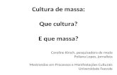 Cultura de massa: que cultura? E que massa?