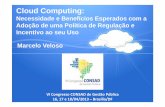 Palestra CONSAD 2013 - Cloud Computing: Necessidade e Benefícios Esperados com a Adoção de uma Política de Regulação e Incentivo ao seu Uso