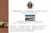 Eubiose 25 mai-2012 simbologia e fundacao de sao paulo