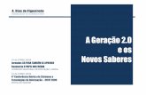 A Geração 2.0 e os Novos Saberes (2009)