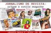 Aula: Jornalismo de revista - Laboratório de Jornalismo Impresso II - Revista do Curso de Jornalismo da Ufop