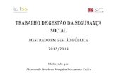 Segurança Social - Gestão financeira e sustentabilidade económica por Deodoro Pedro - Mestrado de Gestão Pública (ISG 2014)