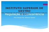 Direito da Concorrência (Parte I), Prof. Doutor Rui Teixeira Santos (ISG, 2013)