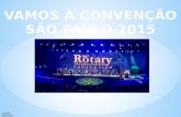 Vamos à convenção. Power Point de convocação para a Convenção Internacional do Rotary em São Paulo, dias 7 a 10 de junho de 2015. Autoria de Kleber Toscano