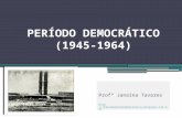Período Democrático (1945-1964)