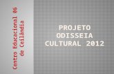 Ced 06   Projeto Odisseia Cultural 2012