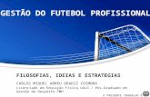Gestão do Futebol Profissional - Filosofias, ideias e estrategias - Carlos Coimbra