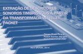 Extração de Descritores Sonoros Timbrísticos a Parir da Transformada Wavelet Packet