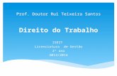 Direito do Trabalho, Prof. Doutor Rui Teixeira Santos, Licenciatura de Gestão (ISEIT 2013/14)