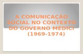 A comunicação social no contexto do governo médici