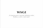 WSGI: a resposta para a questão definitiva sobre Python, a web e tudo mais?