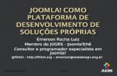 Joomla! como plataforma de desenvolvimento de soluções próprias