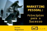 Marketing Pessoal - Principios para o Sucesso