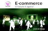 E-commerce. O futuro é agora.