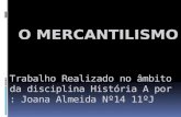 O mercantilismo historia A joana aleida 11ºj